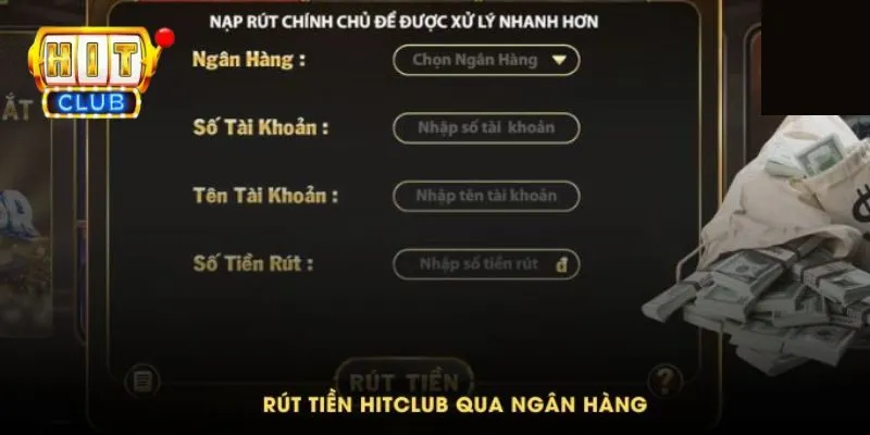 Hướng dẫn nạp và rút tiền tại Hitclub đơn giản nhất