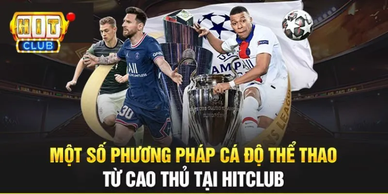 Các kèo cược cơ bản tại thể thao Hit Club